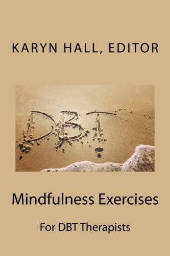 Mindfulness Exercises For DBT Therapists von CreateSpace Independent Publishing Platform